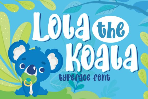 Lola the Koala: A Playful Display Font for Creative Makers