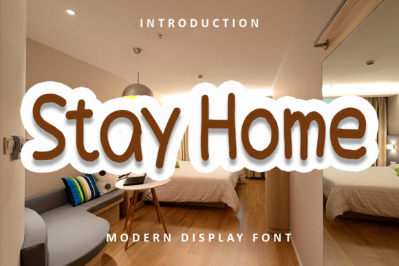 Stay Home: A Versatile Display Font for Creative Campaigns
